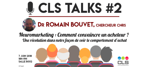 CLS Talks #2 : Neuromarketing, une révolution dans la compréhension de l’achat
