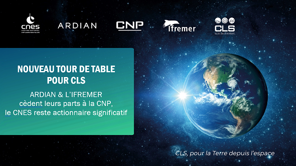 Nouveau tour de table pour CLS : ARDIAN et IFREMER cèdent leurs parts à la CNP, le CNES reste actionnaire significatif